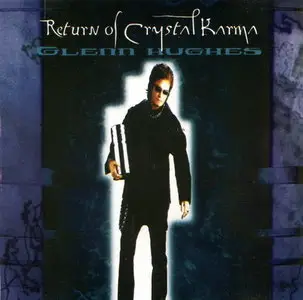 Glenn Hughes - Return Of Crystal Karma (2000)