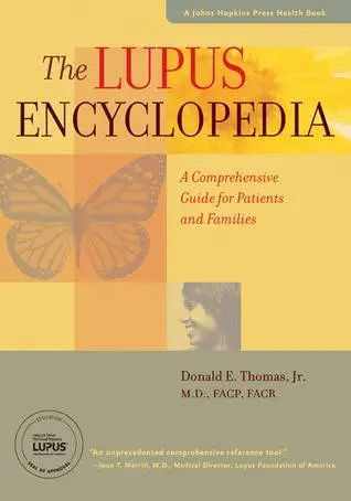 The Lupus Encyclopedia: A Comprehensive Guide for Patients and Families