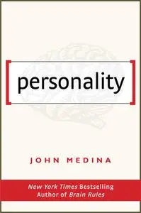 «Personality» by John Medina