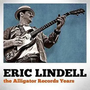Eric Lindell - The Alligator Records Years (2013)