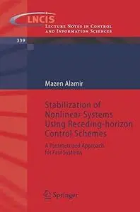 Stabilization of Nonlinear Systems Using Receding-horizon Control Schemes: A Parametrized Approach for Fast Systems