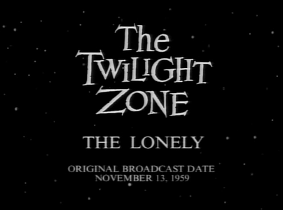 The Twilight Zone Season 1 Episode 7 - The Lonely