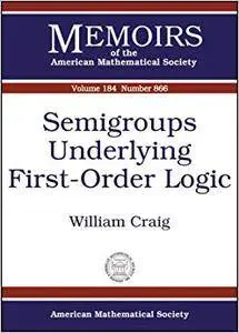 Semigroups Underlying First-order Logic