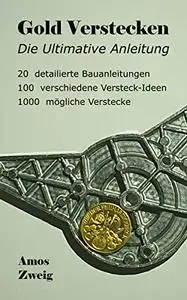 Gold Verstecken - Die Ultimative Anleitung