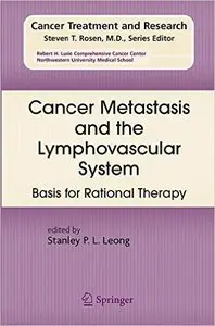 Cancer Metastasis and the Lymphovascular System: Basis for Rational Therapy