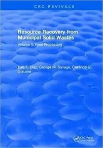 Resource Recovery From Municipal Solid Wastes: Volume II: Final Processing