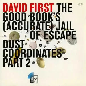 David First - The Good Book's (Accurate) Jail of Escape Dust Coordinates, Part 2 (1995) {OODiscs OO23 rec 1992}