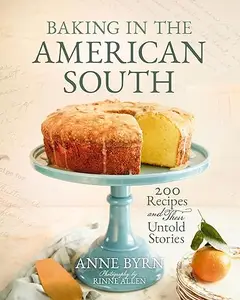 Baking in the American South: 200 Recipes and Their Untold Stories (repost)
