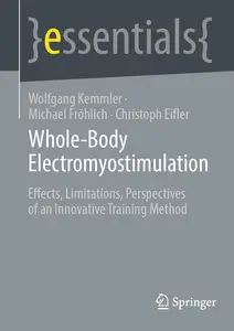 Whole-Body Electromyostimulation: Effects, Limitations, Perspectives of an Innovative Training Method (essentials)