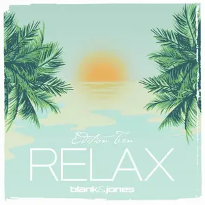 Blank & Jones - Relax Edition Ten (2017) (Repost)