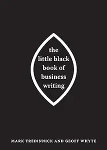 The Little Black Book of Business Writing