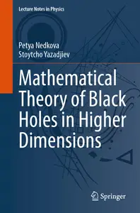 Mathematical Theory of Black Holes in Higher Dimensions (Lecture Notes in Physics)