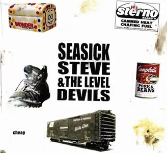 Seasick Steve & The Level Devils - Cheap (2004)