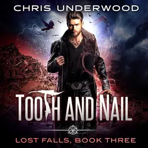 Tooth and Nail: A Lost Falls Story