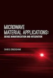 Microwave Material Applications: Device Miniaturization and Integration