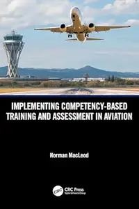 Implementing Competency-Based Training and Assessment in Aviation