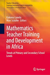 Mathematics Teacher Training and Development in Africa: Trends at Primary and Secondary School Levels