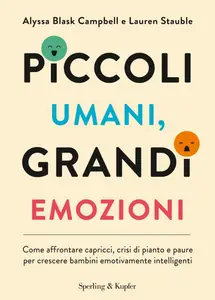 Lauren Elizabeth Stauble, Alyssa Blask Campbell - Piccoli umani, grandi emozioni