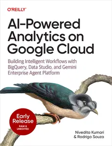 AI-Powered Analytics on Google Cloud (Early Release)