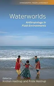 Waterworlds: Anthropology in Fluid Environments