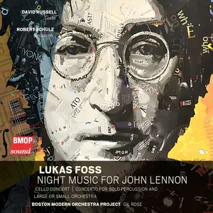 Boston Modern Orchestra Project & Gil Rose - Lukas Foss: Night Music for John Lennon (2025) (Hi-Res)