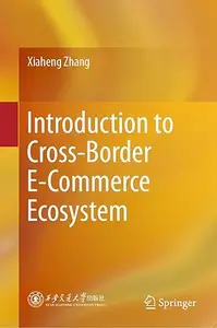 Introduction to Cross-Border E-Commerce Ecosystem