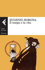 Il tempo e la vita - Eugenio Borgna