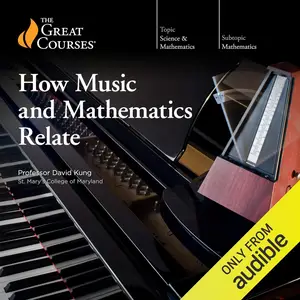 How Music and Mathematics Relate [TTC Audio]