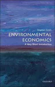 Environmental Economics: A Very Short Introduction (Very Short Introductions)