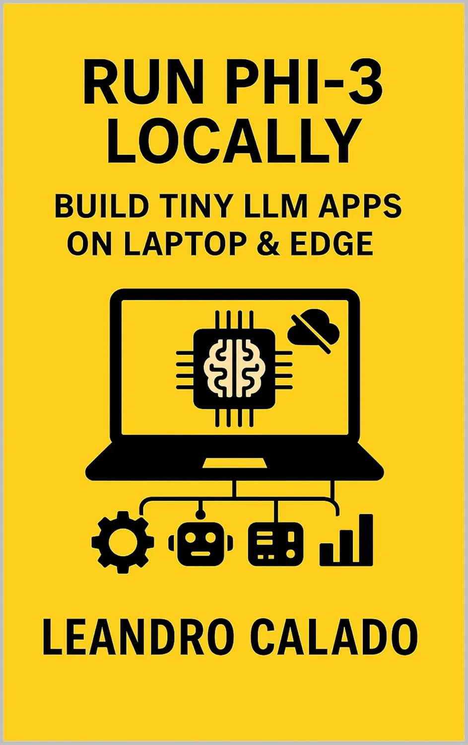 Run Phi-3 Locally: Build Tiny LLM Apps on Laptop & Edge