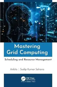 Mastering Grid Computing