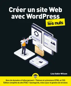 Lisa Sabin-Wilson - Créer UN site Web avec WordPress pour les nuls