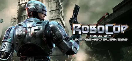 RoboCop Rogue City Unfinished Business (2025)