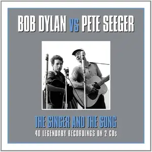 Bob Dylan & Pete Seeger - The Singer and the Song (2014)