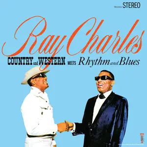 Ray Charles - Country And Western Meets Rhythm And Blues (2024 Remaster) (1965/2024)