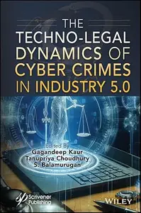 The Techno-Legal Dynamics of Cyber Crimes in Industry 5.0