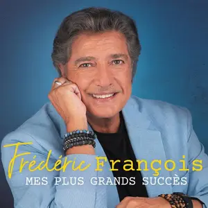 Frédéric François - Mes plus grands succès (2024)