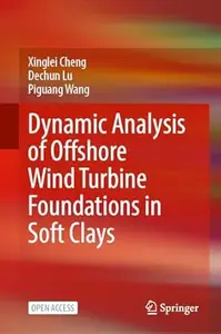 Dynamic Analysis of Offshore Wind Turbine Foundations in Soft Clays