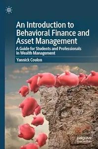 An Introduction to Behavioral Finance and Asset Management