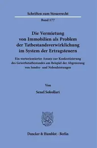 Die Vermietung von Immobilien als Problem der Tatbestandsverwirklichung im System der Ertragsteuern: Ein wertorientierter Ansat