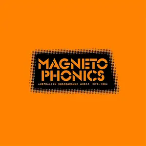 VA - Magnetophonics - Australian Underground Music 1978-1984 (2016)