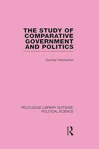 The Study of Comparative Government and Politics