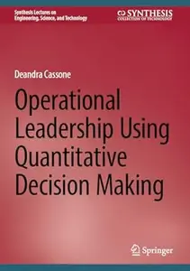 Operational Leadership Using Quantitative Decision Making