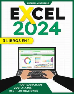 Excel: 3 Libros en 1 - La Guía Ilustrada para Dominar Excel (Spanish Edition)