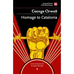 Homage to Catalonia (Essential Gothic, SF & Dark Fantasy)