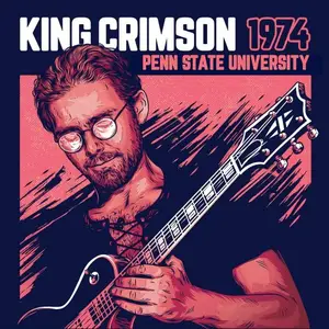 King Crimson - 1974 Penn State University (2026)