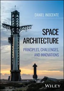 Space Architecture: Principles, Challenges, and Innovations - Daniel Inocente