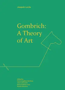 Gombrich: a Theory of Art (Refractions)