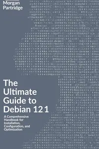 The Ultimate Guide to Debian 12.1