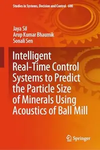 Intelligent Real-Time Control Systems to Predict the Particle Size of Minerals Using Acoustics of Ball Mill
